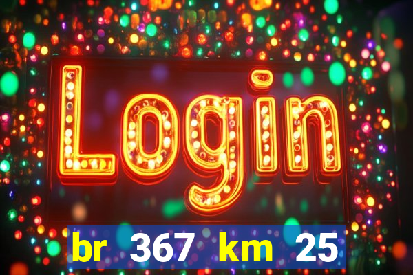 br 367 km 25 porto seguro